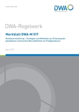 Merkblatt DWA-M 517 Gewässermonitoring - Strategien und Methoden zur Erfassung der physikalisch-chemischen Beschaffenheit von Fließgewässern - 