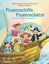 Piratenschiffe, Piratensch&auml;tze - Bettina G&ouml;schl, Klaus-Peter Wolf