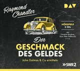 Der Geschmack des Geldes. John Dalmas & Co ermitteln - Raymond Chandler