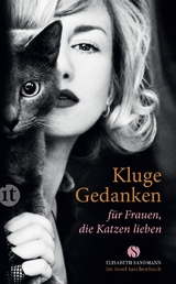 Kluge Gedanken f&uuml;r Frauen, die Katzen lieben