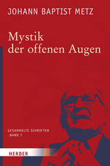 Mystik der offenen Augen - Johann Baptist Metz