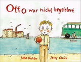 Otto war nicht begeistert - Jutta Richter, Jacky Gleich