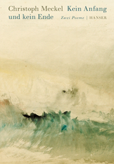 Kein Anfang und kein Ende - Christoph Meckel