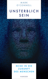Unsterblich sein - Mark O'Connell