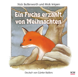 Ein Fuchs erz&auml;hlt von Weihnachten - Nick Butterworth, Mick Inkpen