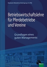 Betriebswirtschaftslehre f&uuml;r Pferdebetriebe und Vereine - 