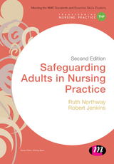 Safeguarding Adults in Nursing Practice - Ruth Northway, Robert Jenkins
