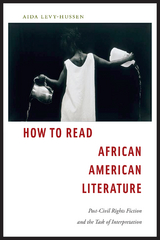 How to Read African American Literature -  Aida Levy-Hussen
