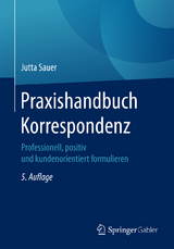 Praxishandbuch Korrespondenz - Jutta Sauer