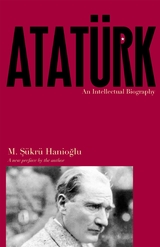 Atat&uuml;rk - M. Ş&uuml;kr&uuml; Hanioğlu