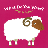 What Do You Wear? -  Taro Gomi