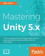 Mastering Unity 5.x -  Thorn Alan Thorn