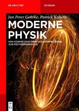 Moderne Physik - Jan Peter Gehrke, Patrick K&ouml;berle