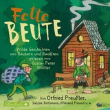Fette Beute - Otfried Preu&szlig;ler, Florian Beckerhoff, Sabine Bohlmann, Joachim Friedrich, Wieland Freund
