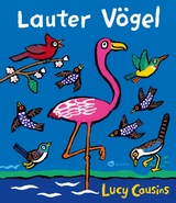 Lauter V&ouml;gel - Lucy Cousins