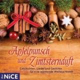 Apfelpunsch und Zimtsternduft. Geschichten, Lieder, Märchen und Gedichte für eine besinnliche Weihnachtszeit -  diverse