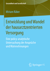Entwicklung und Wandel der hausarztzentrierten Versorgung - Miriam R&auml;ker