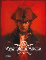 Long John Silver: Long John Silver Gesamtausgabe - Xavier Dorison