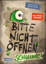 Bitte nicht &ouml;ffnen 2: Schleimig! - Charlotte Habersack