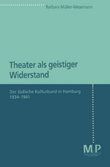 Theater als geistiger Widerstand - Barbara M&uuml;ller-Wesemann
