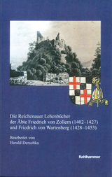 Die Reichenauer Lehenb&uuml;cher der &Auml;bte Friedrich von Zollern (1402-1427) und Friedrich von Wartenberg (1428-1453)