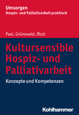 Kultursensible Hospiz- und Palliativarbeit - Piret Paal, Gabriele Gr&uuml;newald, Katharina E. Rizzi