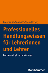 Professionelles Handlungswissen f&uuml;r Lehrerinnen und Lehrer - 