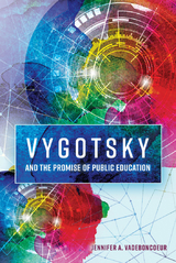 Vygotsky and the Promise of Public Education - Jennifer A. Vadeboncoeur