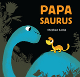Papasaurus -  Stephan Lomp