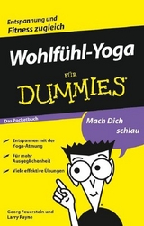 Wohlf&uuml;hl-Yoga f&uuml;r Dummies Das Pocketbuch - Georg Feuerstein, Larry Payne
