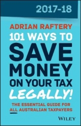 101 Ways to Save Money on Your Tax – Legally! 2017–2018 - Raftery, Adrian
