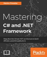 Mastering C# and .NET Framework -  Posadas Marino Posadas