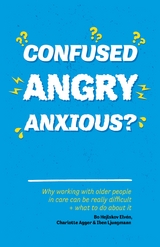 Confused, Angry, Anxious? - Bo Hejlskov Elv&eacute;n, Charlotte Agger, Iben Ljungmann