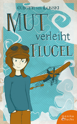Mut verleiht Fl&uuml;gel - G&uuml;nter von Lonski