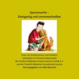 Spurensuche &ndash; Einzigartig und unverwechselbar - 