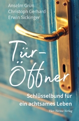T&uuml;r-&Ouml;ffner - Anselm Gr&uuml;n, Christoph Gerhard, Erwin Sickinger