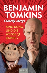 King Kong und die wei&szlig;e Barbie? - Benjamin Tomkins