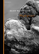 Vogelgeister - Eliot Weinberger