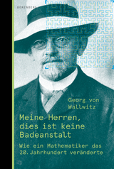 Meine Herren, dies ist keine Badeanstalt - Georg von Wallwitz