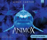 Animox 3. Die Stadt der Haie - Aim&eacute;e Carter