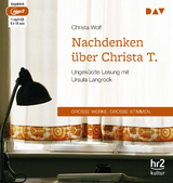 Nachdenken &uuml;ber Christa T. - Christa Wolf