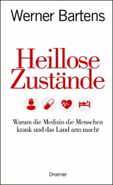 Heillose Zust&auml;nde - Werner Bartens