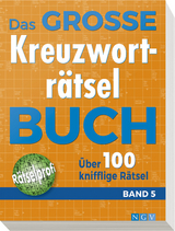 Das gro&szlig;e Kreuzwortr&auml;tsel-Buch Band 5