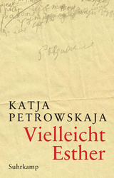 Vielleicht Esther - Katja Petrowskaja