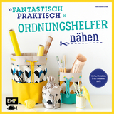 Fantastisch Praktisch &ndash; Ordnungshelfer n&auml;hen - Claudia G&uuml;nther