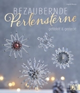 Bezaubernde Perlensterne - Ingrid Moras