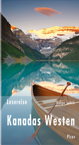 Lesereise Kanadas Westen - Sobik, Helge