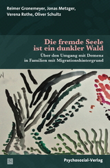 Die fremde Seele ist ein dunkler Wald - Reimer Gronemeyer, Jonas Metzger, Verena Rothe, Oliver Schultz