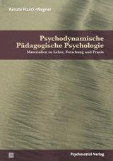 Psychodynamische P&auml;dagogische Psychologie - Renate Haack-Wegner