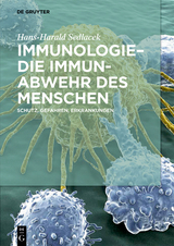 Immunologie &ndash; die Immunabwehr des Menschen - Hans-Harald Sedlacek